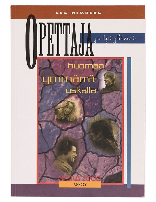 Opettaja ja työyhteisö - Lea Himberg - Tietokirjat ja oppaat - 10105304025 - 0