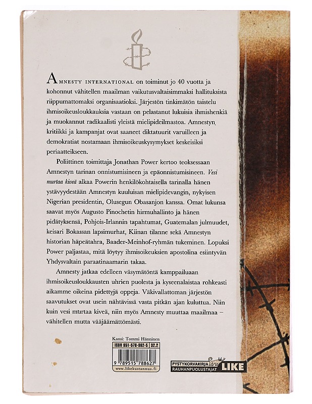 Vesi murtaa kiveä : Amnesty Internationalin tarina - Power, Jonathan - Historiakirjat - 10105304117 - 1