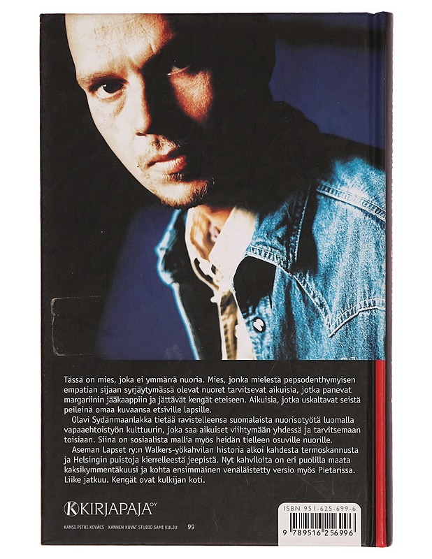 Olavi Sydänmaanlakka : jengistä Aseman lapsiin ja Walkersiin - Kaisa Raittila - Elämäkerrat ja muistelmat - 10105304139 - 1