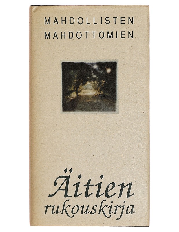 Mahdollisten ja mahdottomien äitien rukouskirja - Savolainen, Maisa - Runot ja näytelmät - 10105304262 - 0