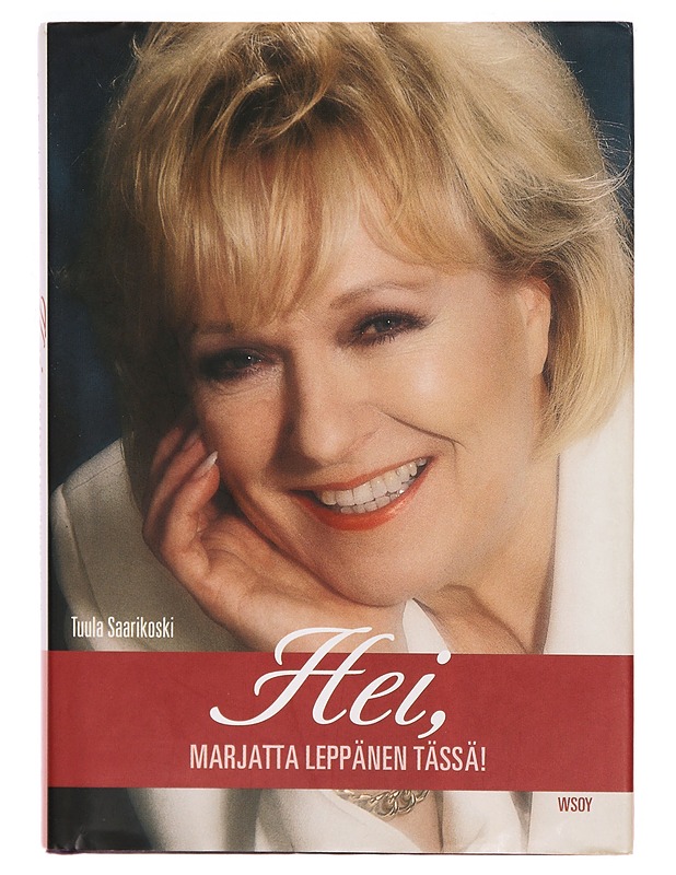 Hei, Marjatta Leppänen tässä! - Leppänen, Marjatta - Elämäkerrat ja muistelmat - 10105304305 - 0