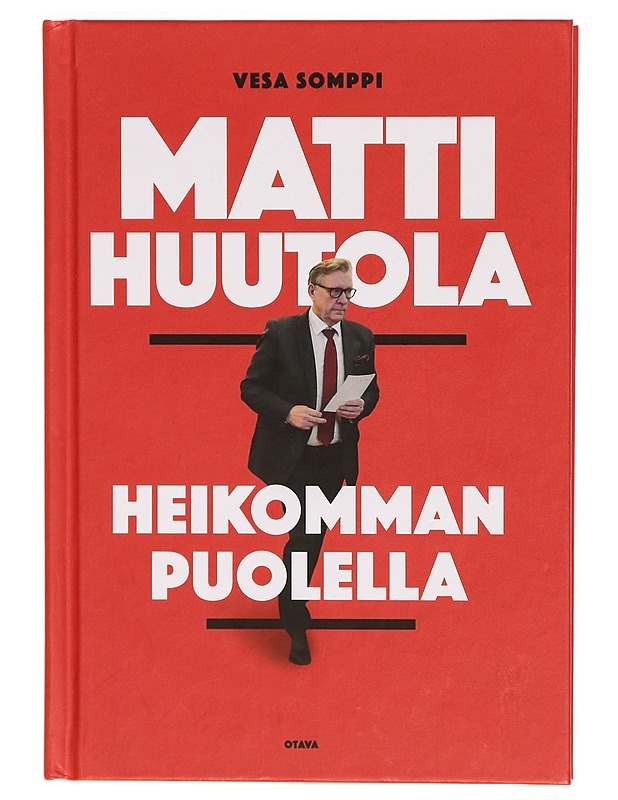 Matti Huutola : heikomman puolella - Vesa Somppi - Elämäkerrat ja muistelmat - 10105304313 - 0