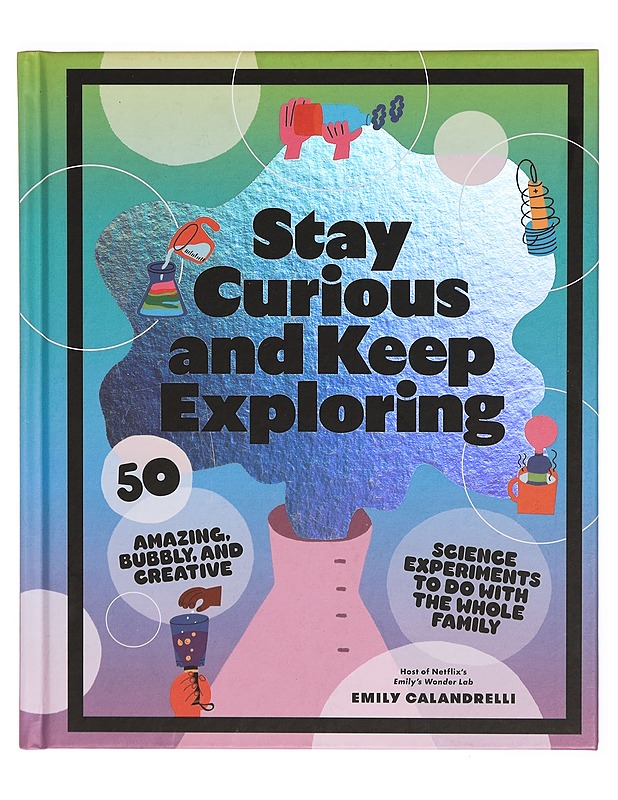 Stay Curious and Keep Exploring - Emily Calandrelli - Harrastekirjat - 10105304549 - 0