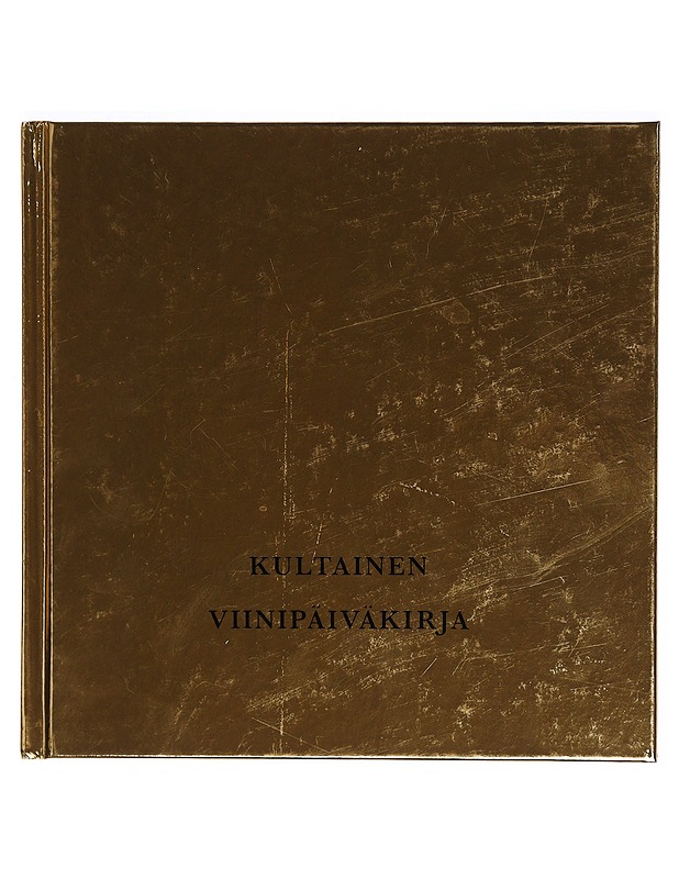 Kultainen Viinipäiväkirja - Antti Rinta-Huumo - Tietokirjat - 10105304741 - 0