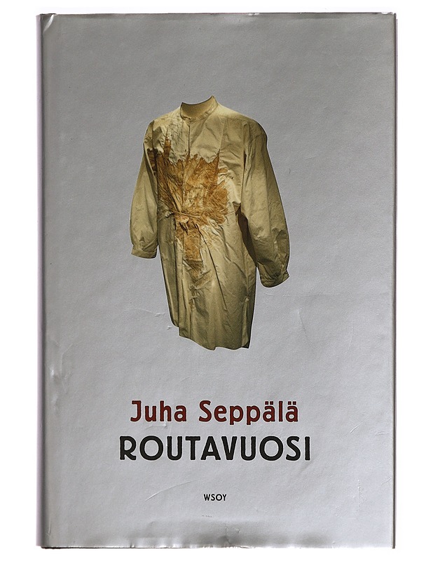 Routavuosi : romaani - Juha Seppälä - Romaanit ja novellit - 10105304876 - 0