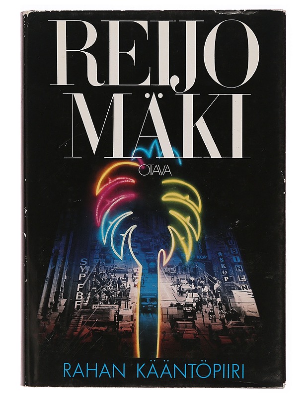 Rahan kääntöpiiri : romaani - Reijo Mäki - Romaanit ja novellit - 10105304902 - 0