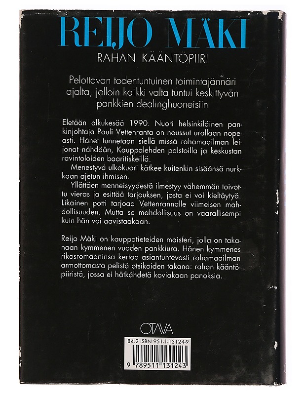Rahan kääntöpiiri : romaani - Reijo Mäki - Romaanit ja novellit - 10105304902 - 1