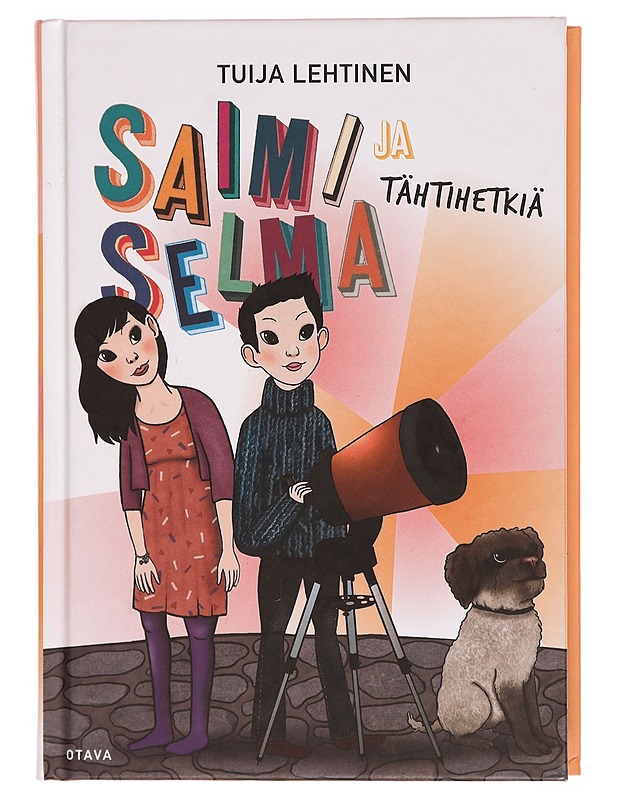 Saimi ja Selma : tähtihetkiä - Tuija Lehtinen - Nuorten kirjat - 10105304906 - 0