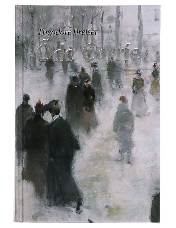 Ode Carrie - Theodore Dreiser - Romaanit ja novellit - 10105305132 - 0