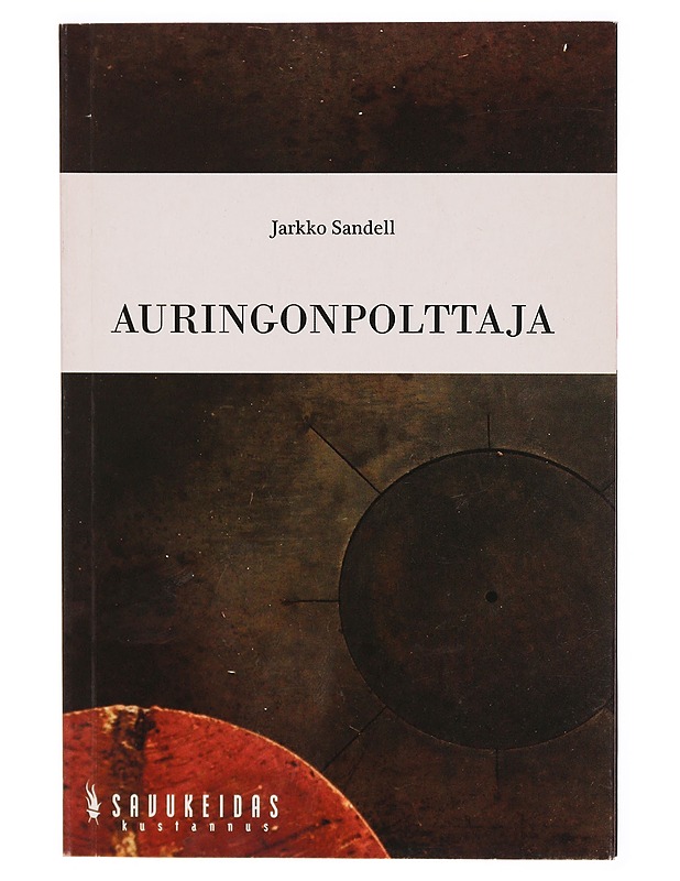 Auringonpolttaja - Jarkko Sandell - Runot ja näytelmät - 10105305314 - 0
