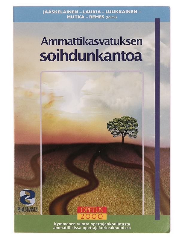 Ammattikasvatuksen soihdunkantoa : kymmenen vuotta opettajankoulutusta ammatillisissa opettajakorkeakouluissa - Maarit Jääskeläinen - Tietokirjat ja oppaat - 10105305318 - 0