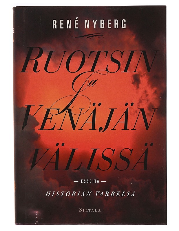 Ruotsin ja Venäjän välissä : esseitä historian varrelta - René Nyberg - Tietokirjat ja oppaat - 10105305378 - 0