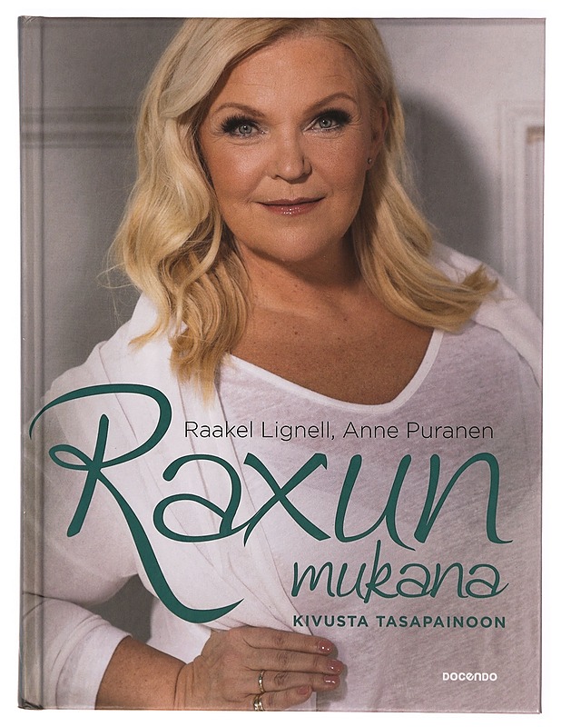 Raxun mukana : kivusta tasapainoon - Lignell, Raakel - Tietokirjat ja oppaat - 10105305437 - 0