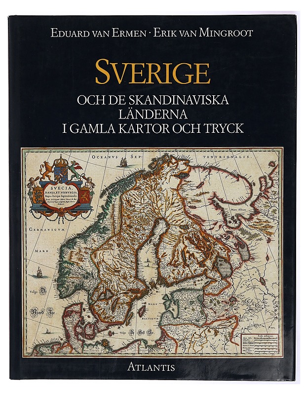 Sverige och de skandinaviska länderna i gamla kartor och tryck - Harrastekirjat - 10105305459 - 1