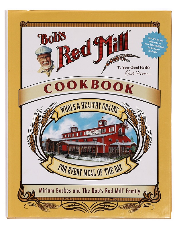 Bob's Red Mill Cookbook: Whole & Healthy Grains for Every Meal of the Day - Miriam Harris  - Ruokakirjat - 10105305589 - 0
