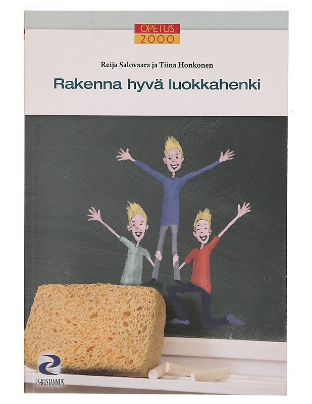 Rakenna hyvä luokkahenki - Salovaara, Reija - Tietokirjat ja oppaat - 10105305690 - 0