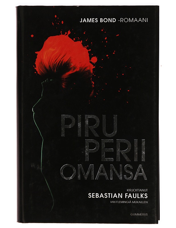 Piru perii omansa : James Bond -romaani - Faulks, Sebastian - Romaanit ja novellit - 10105305908 - 0