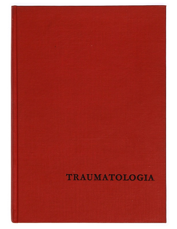 Traumatologia : vammojen patofysiologian ja hoidon perusteet - Pentti Rokkanen - Tietokirjat ja oppaat - 10105305972 - 0