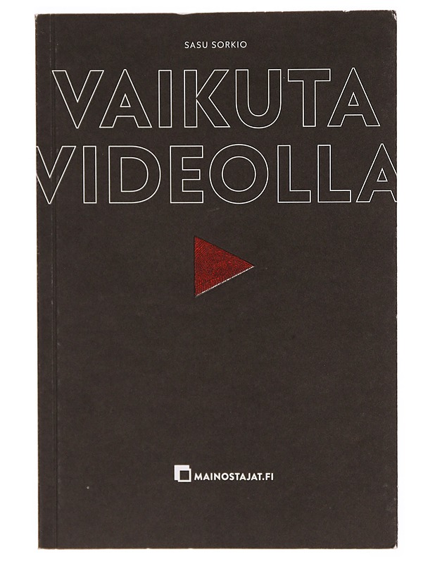 Vaikuta videolla - Sasu Sorkio - Romaanit ja novellit - 10105306151 - 0