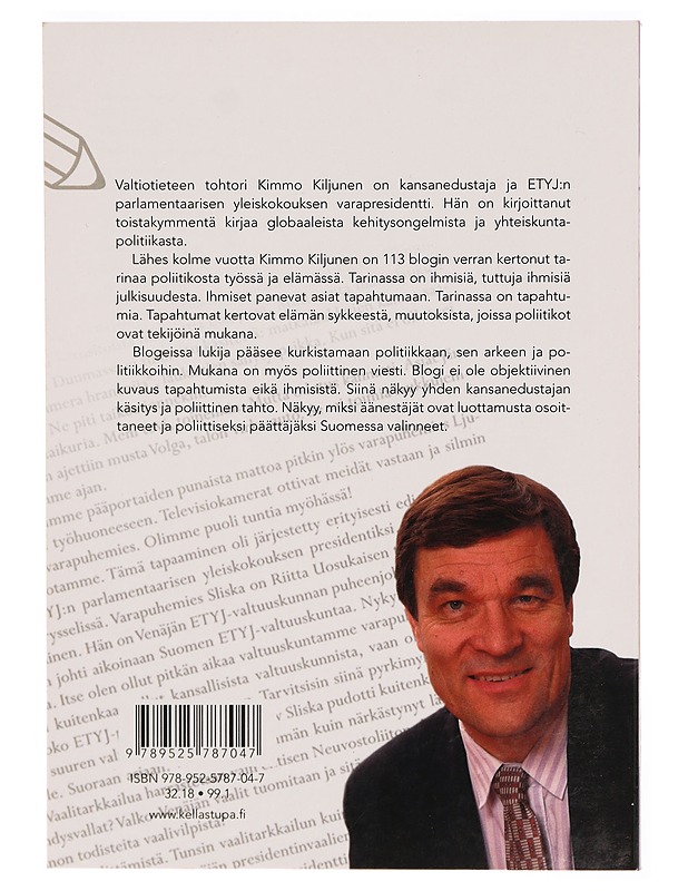 Satakolmetoista viikkoa : politiikkaa siltä puolelta - Kimmo Kiljunen - Tietokirjat ja oppaat - 10105306350 - 1