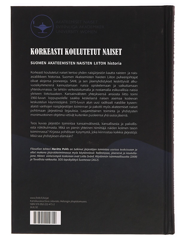 Korkeasti koulutetut naiset : Suomen Akateemisten Naisten Liiton historia - Maritta Pohls - Historiakirjat - 10105306389 - 1