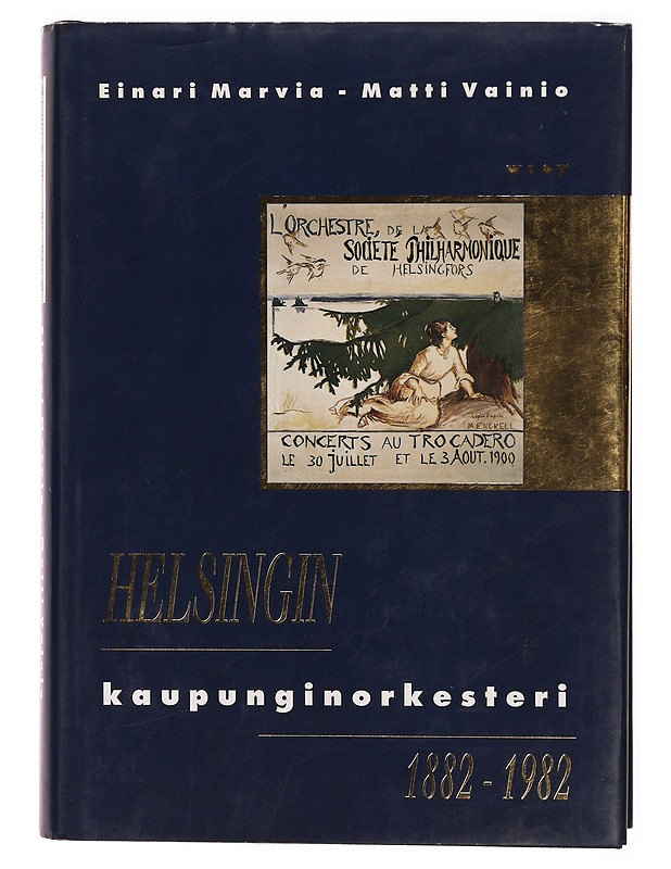 Helsingin kaupunginorkesteri 1882-1982 - Einari Marvia - Historiakirjat - 10105306431 - 0