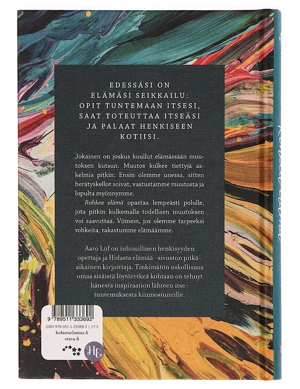 Rohkea elämä : 7 askelta todelliseen muutokseen - Aaro Löf - Harrastekirjat - 10105306534 - 1