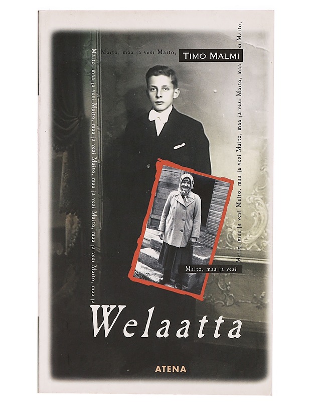 Welaatta : maito, maa ja vesi : runoja - Timo Malmi - Romaanit ja novellit - 10105306671 - 0