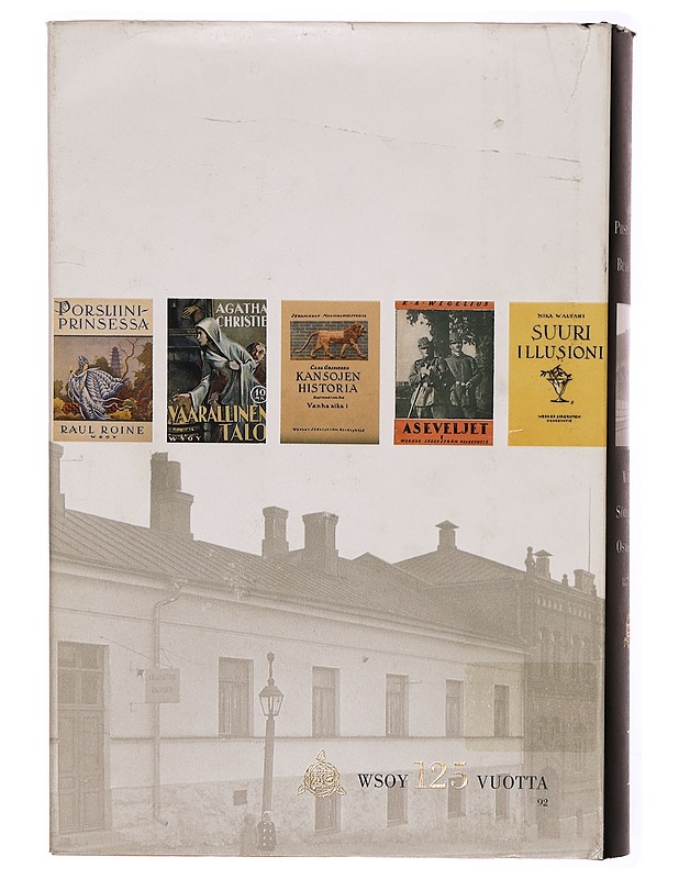 Werner Söderström osakeyhtiö. [1], 1878-1939 : Piispankadulta Bulevardille - Kai Häggman - Historiakirjat - 10105306679 - 1
