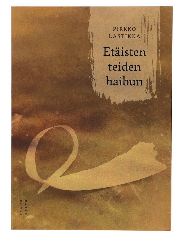 Etäisten teiden haibun - Pirkko Lastikka - Romaanit ja novellit - 10105306686 - 0