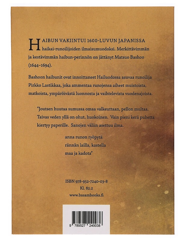 Etäisten teiden haibun - Pirkko Lastikka - Romaanit ja novellit - 10105306686 - 1