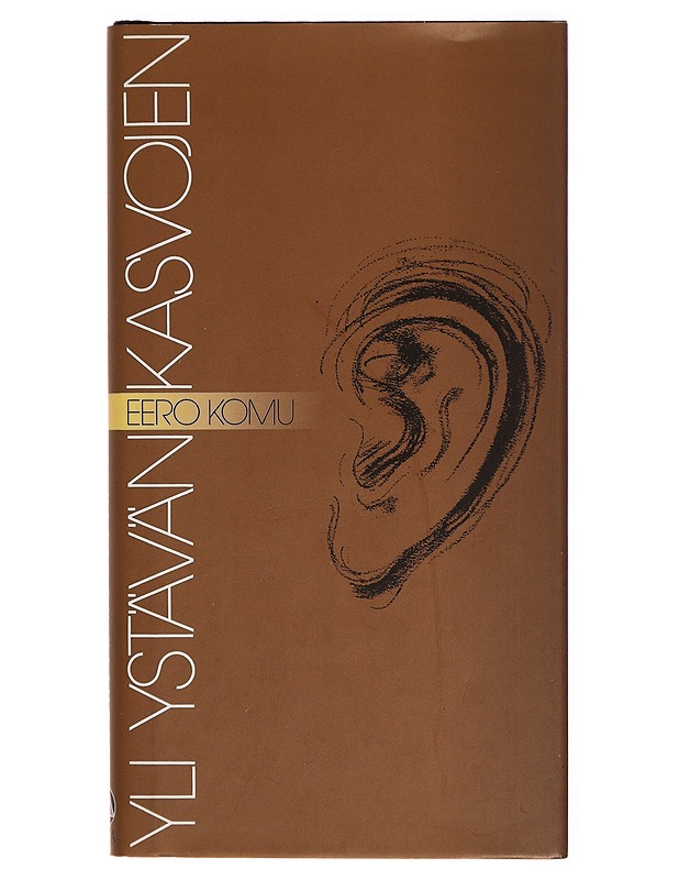 Yli ystävän kasvojen - Eero Komu - Romaanit ja novellit - 10105306735 - 0