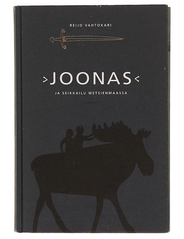 Joonas ja seikkailu Metsienmaassa - Reijo Vahtokari - Nuorten kirjat - 10105306805 - 0