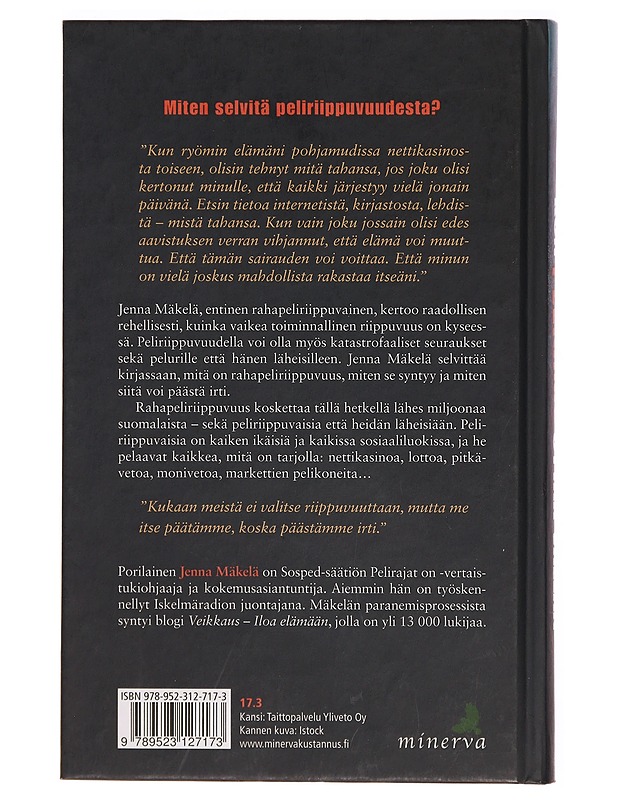 Kun pelihimo ottaa vallan : peliriippuvuus ja siitä selviäminen - Jenna Mäkelä - Tietokirjat ja oppaat - 10105306823 - 1