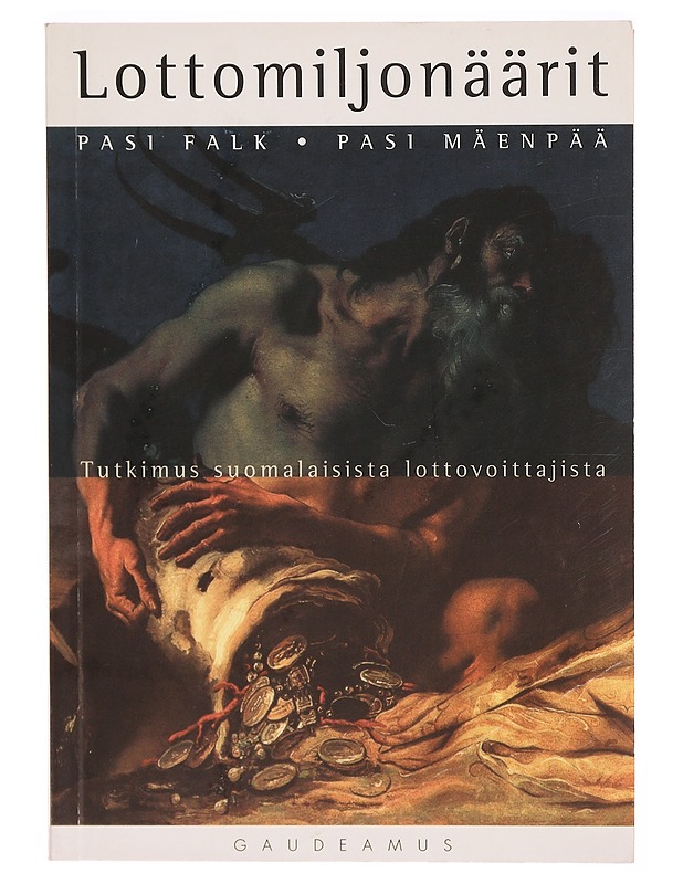 LOTTOMILJONÄÄRIT : TUTKIMUS SUOMALAISISTA LOTTOVOITTAJISTA - FALK, PASI - Tietokirjat ja oppaat - 10105306841 - 0
