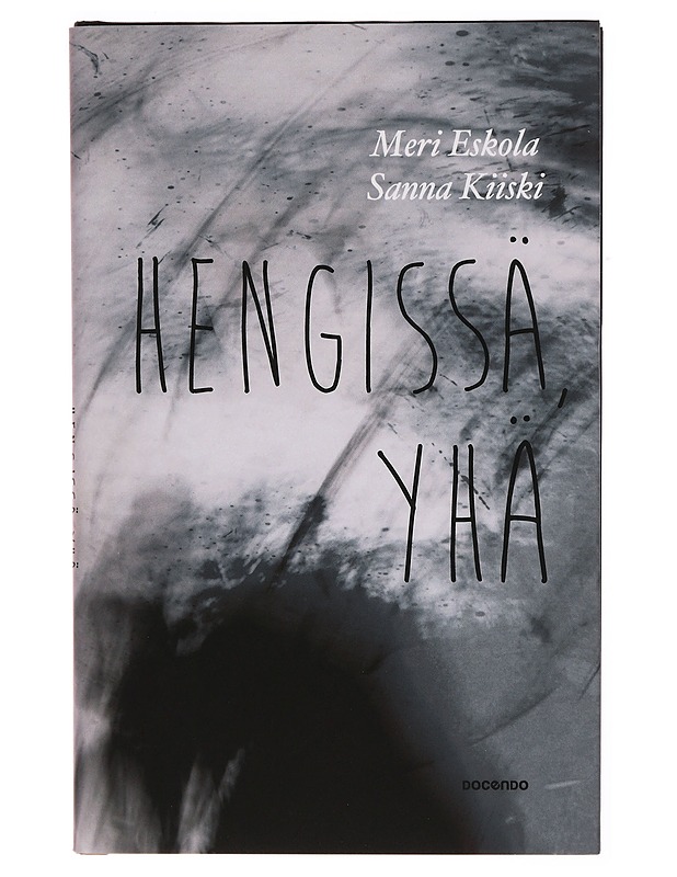 Hengissä, yhä - Eskola, Meri - Elämäkerrat ja muistelmat - 10105306851 - 1