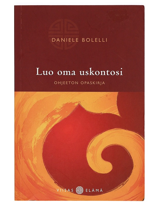 Luo oma uskontosi : ohjeeton opaskirja - Daniele Bolelli - Tietokirjat ja oppaat - 10105306853 - 0