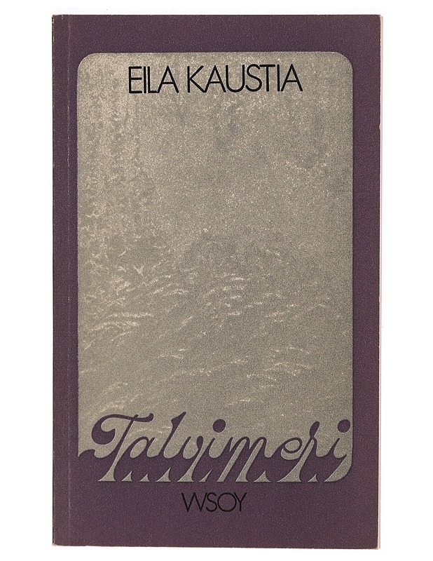 Talvimeri : Runoja - Eila Kaustia - Runot ja näytelmät - 10105307061 - 0