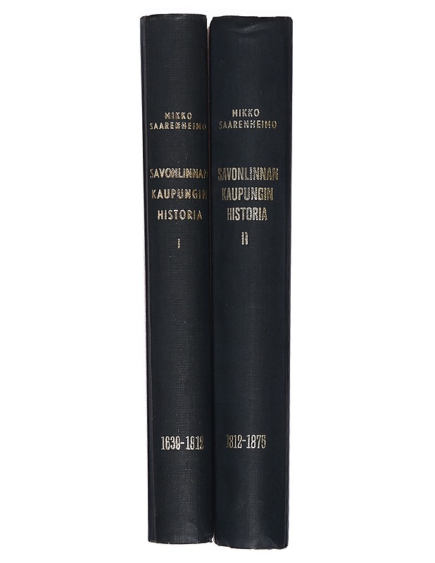 Savonlinnan Kaupunki 1639-1812, osat 1-2 - Mikko Saarenheimo - Historiakirjat - 10105307086 - 1