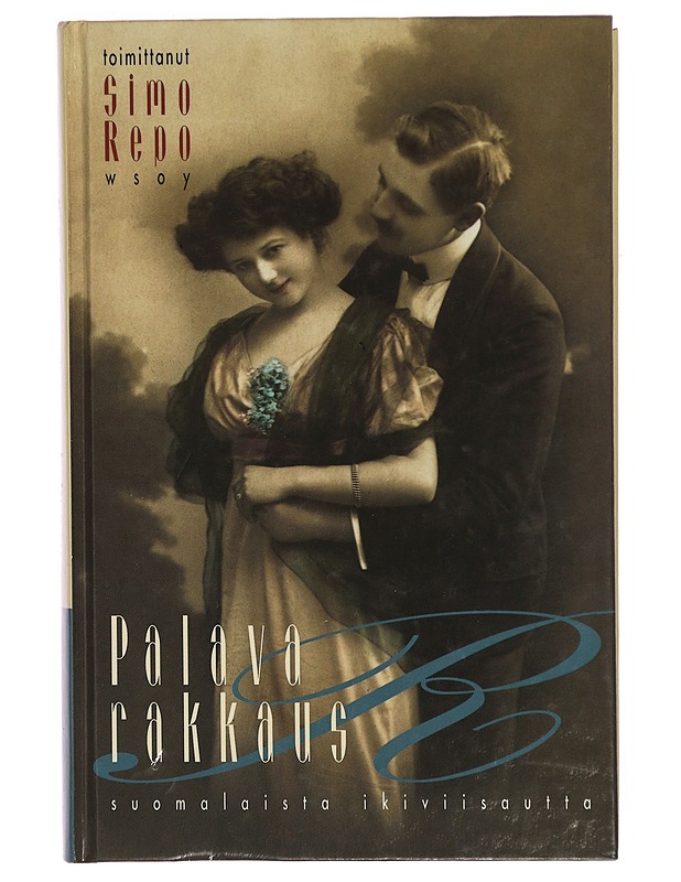 Palava rakkaus : suomalaista ikiviisautta - Repo, Simo - Romaanit ja novellit - 10105307201 - 0