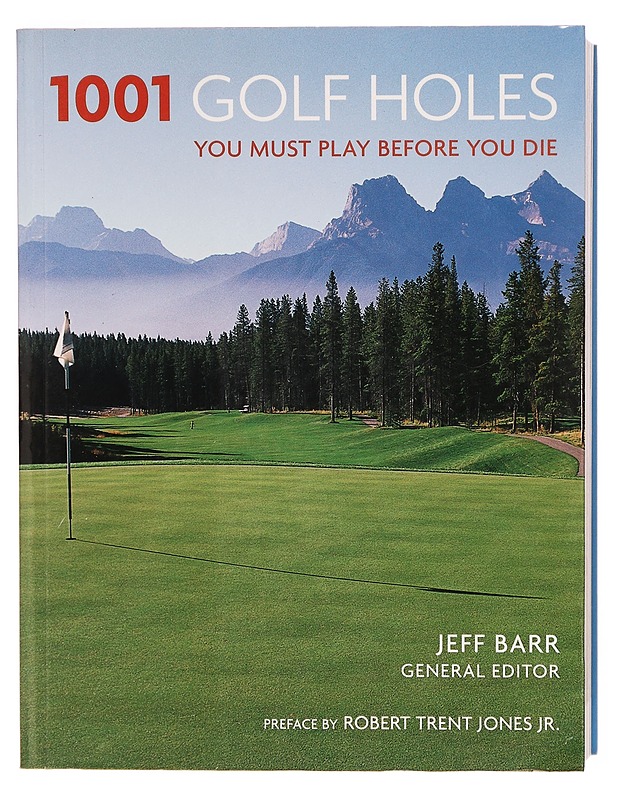 1001 golf holes you must play before you die - Jeff Barr - Tietokirjat ja oppaat - 10105307252 - 0