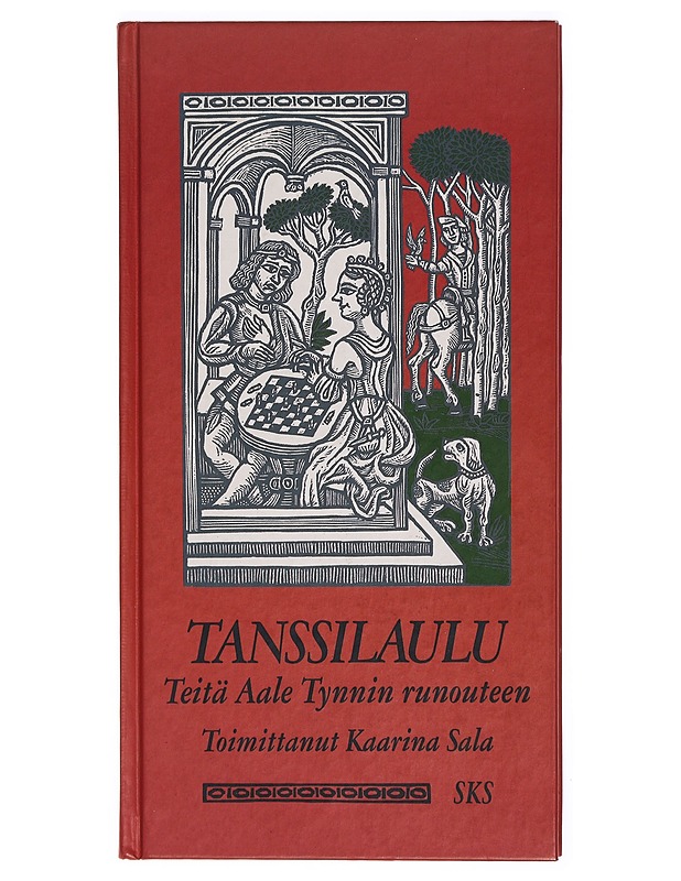 Tanssilaulu : teitä Aale Tynnin runouteen - Sala, Kaarina - Elämäkerrat ja muistelmat - 10105307265 - 0