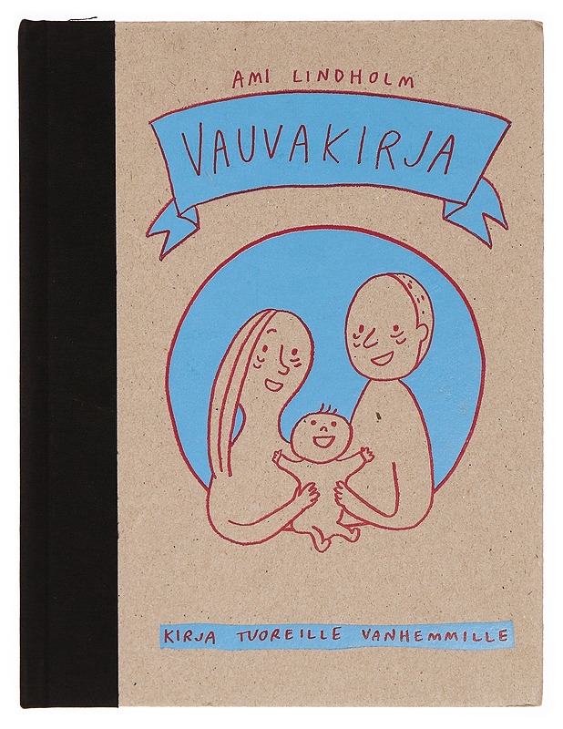 Vauvakirja : kirja tuoreille vanhemmille - Ami Lindholm - Sarjakuvat - 10105307264 - 0