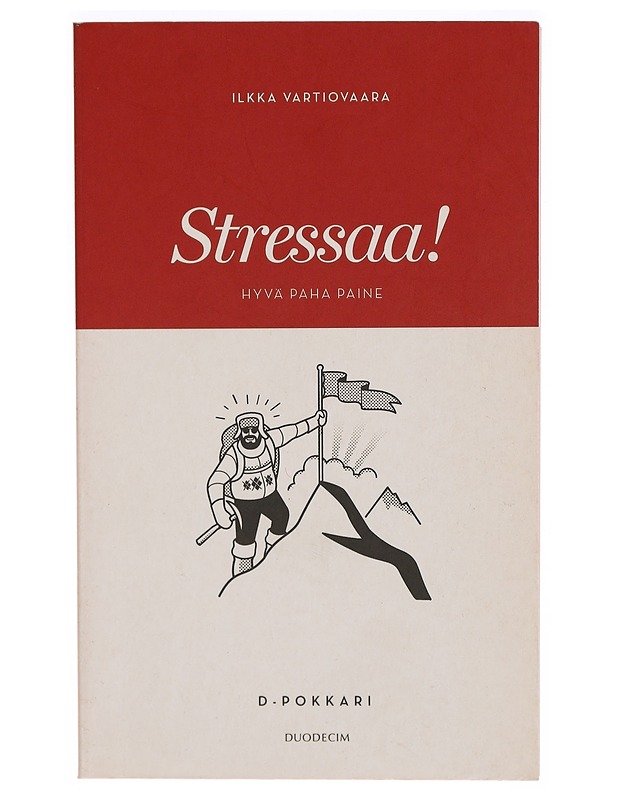 Stressaa! : hyvä paha paine - Ilkka Vartiovaara - Kaunokirjallisuus - 10105307298 - 0