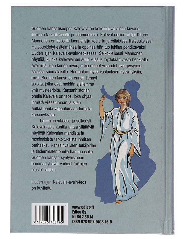Uuden ajan Kalevala-avain : taas minua tarvitahan katsotahan kaivatahan - Kauno Mannonen - Tietokirjat ja oppaat - 10105307361 - 1