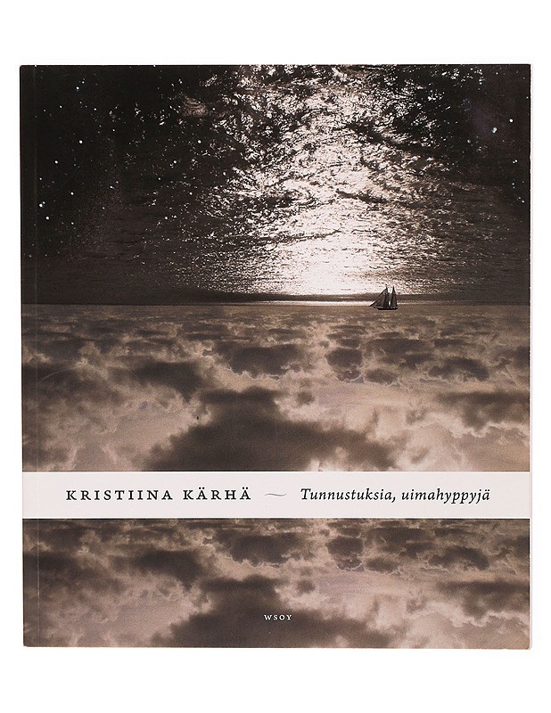Tunnustuksia, uimahyppyjä - Kristiina Kärhä - Romaanit ja novellit - 10105307405 - 0