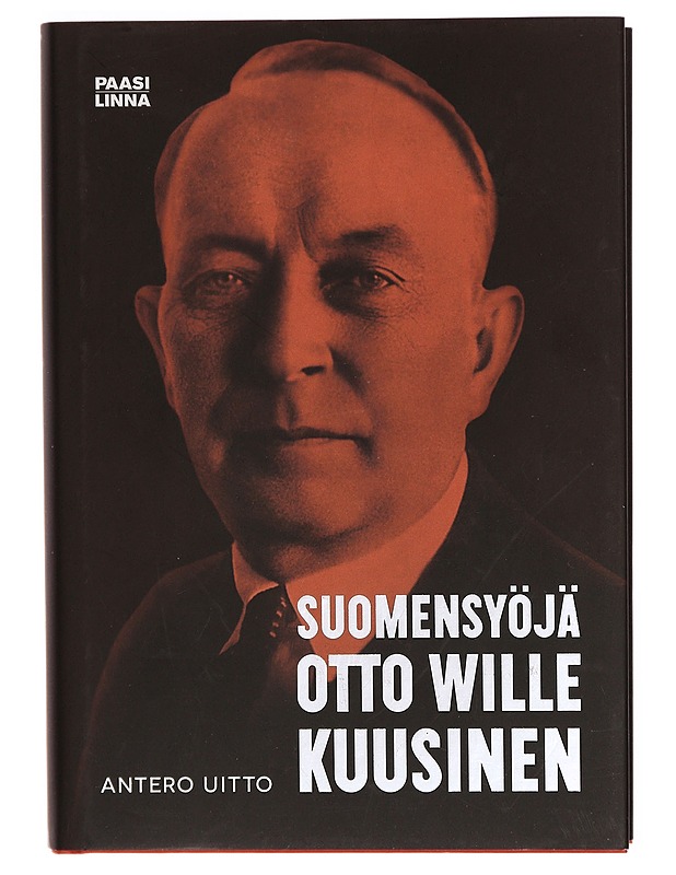 Suomensyöjä Otto Wille Kuusinen - Antero Uitto - Elämäkerrat ja muistelmat - 10105307509 - 1