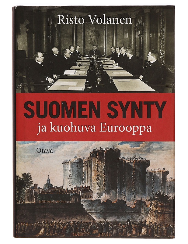 Suomen synty ja kuohuva Eurooppa - Risto Volanen - Historiakirjat - 10105307538 - 1