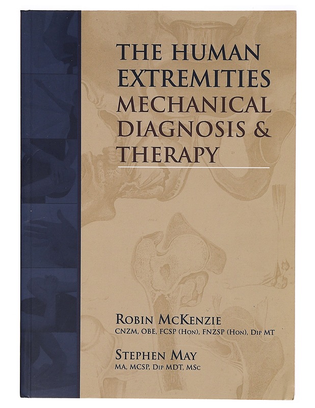 The human extremities : mechanical diagnosis and therapy - McKenzie, Robin - Tietokirjat ja oppaat - 10105307576 - 0