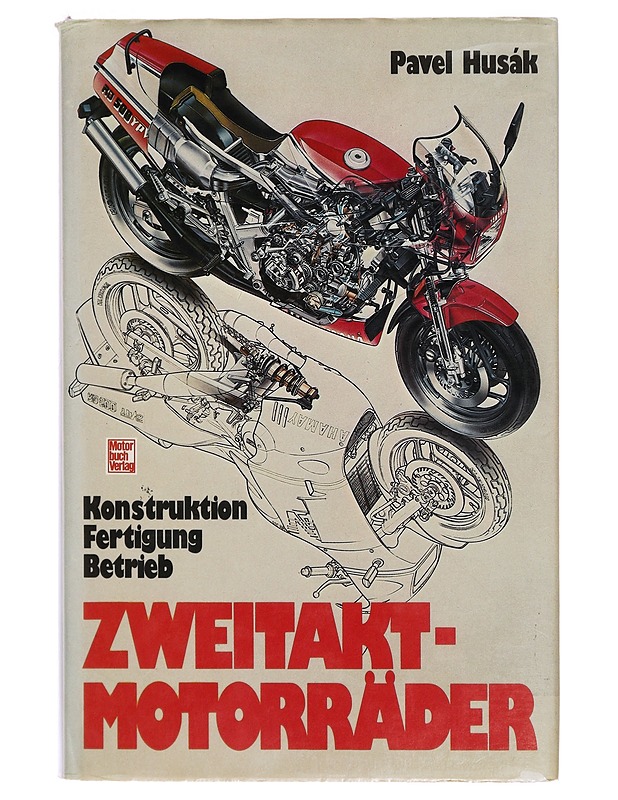 Zweitakt Motorräder Konstruktion Fertigung Betrieb Buch Motorrad - Pavel Husak - Tietokirjat - 10105307651 - 0